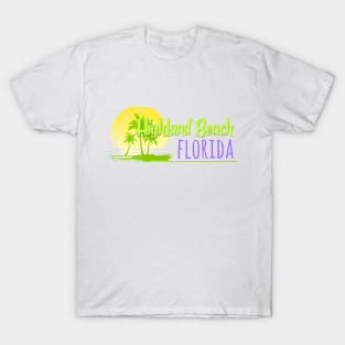 Life's a Beach: Highland Beach, Florida T-Shirt